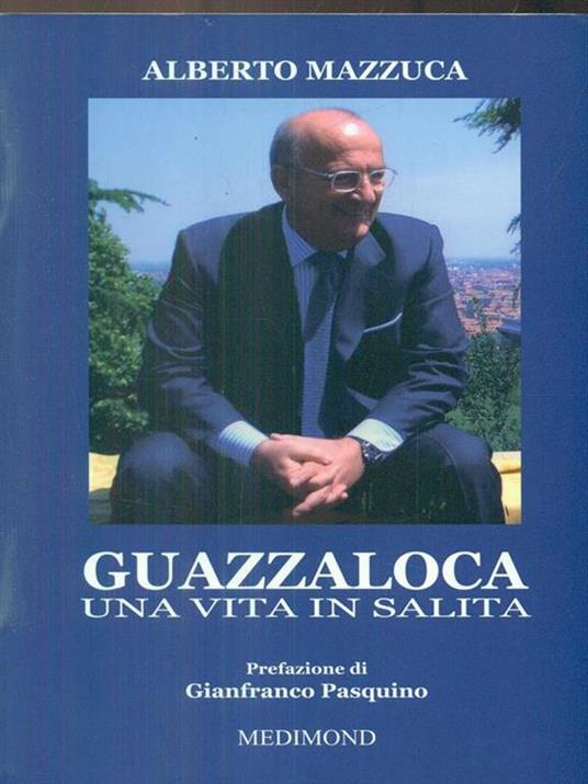 Guazzaloca. Una vita in salita - Alberto Mazzuca - copertina