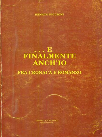 E finalmente anch'io - Renato Piccioni - copertina