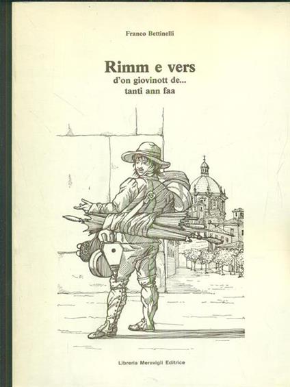 Rimm e vers d'on giovinott de...tanti ann faa - Franco Bettinelli - copertina