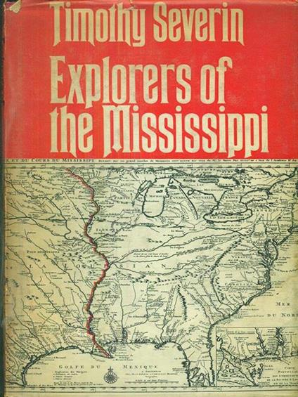 Explorers of the mississippi - Timothy Severin - copertina