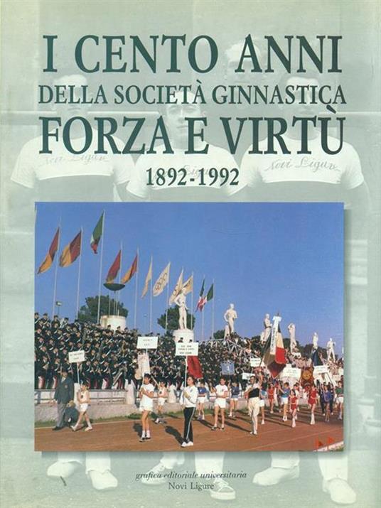 I cento anni della Società Ginnastica Forza e Virtù - Serafino Cavazza - copertina
