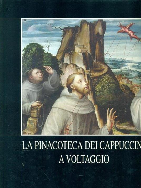 La pinacoteca dei cappuccini a Voltaggio - Fulvio Cervini,Carlenrica Spantigati - 5