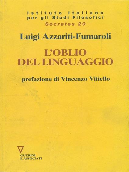 L' oblio del linguaggio - Luigi Azzariti Fumaroli - copertina