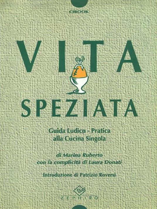 Vita speziata. Guida ludico-pratica alla cucina singola - Marina Ruberto - copertina