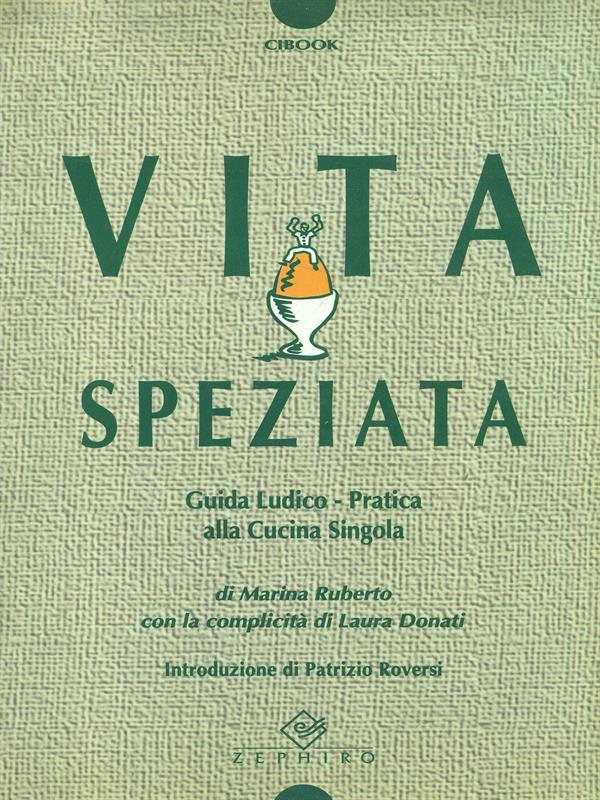 Vita speziata. Guida ludico-pratica alla cucina singola