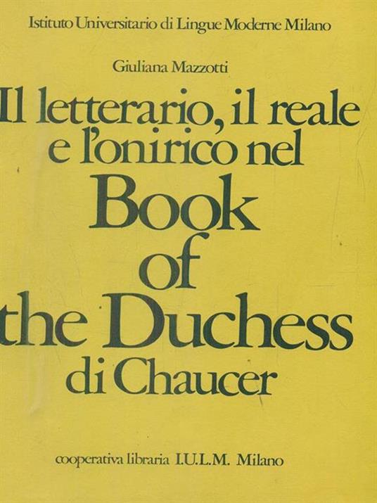 Il letterario il reale e l'onirico nel Book of the Duchess du Chaucer - copertina