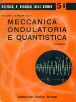 meccanica ondulatoria e quantistica