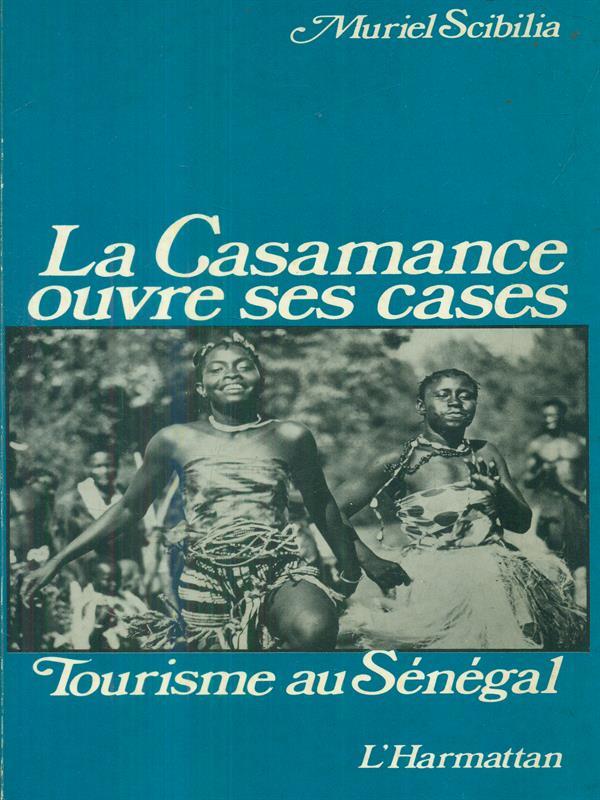 La casamance ouvre ses cases