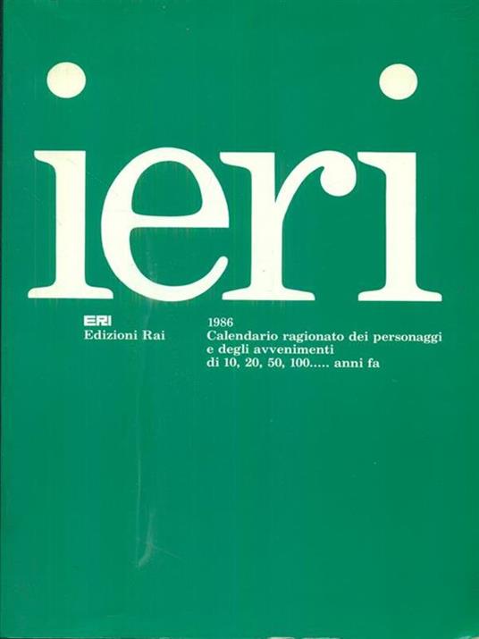 Ieri 1986. Calendario ragionato dei personaggie degli avvenimenti - copertina
