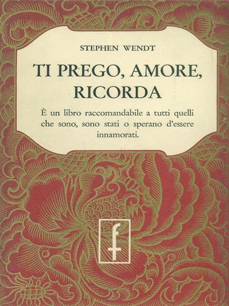 Ti prego, amore, ricorda - Stephen Wendt - 2