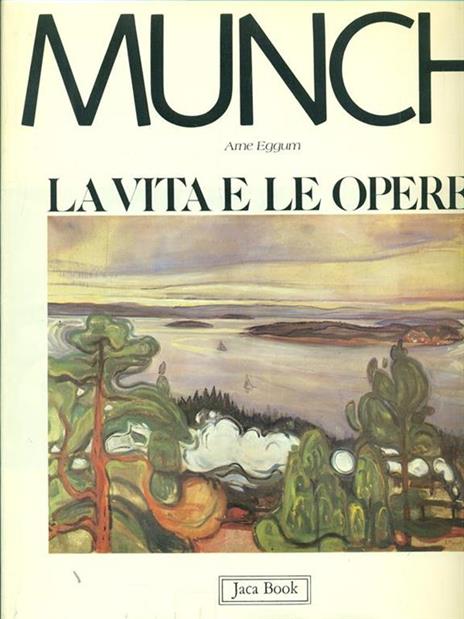 Munch. La vita e le opere - Arne Eggum - copertina