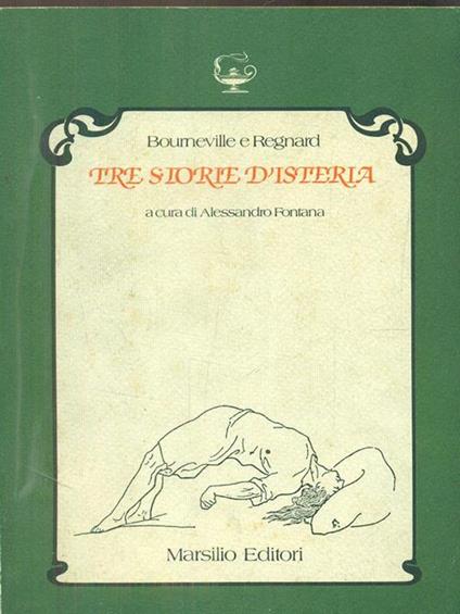 Tre storie d'Isteria - Desiré Maglorie Bournevillee,Paul Regnard - copertina