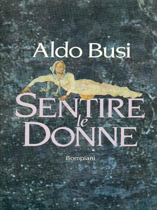 Sentire le donne - Aldo Busi - 10