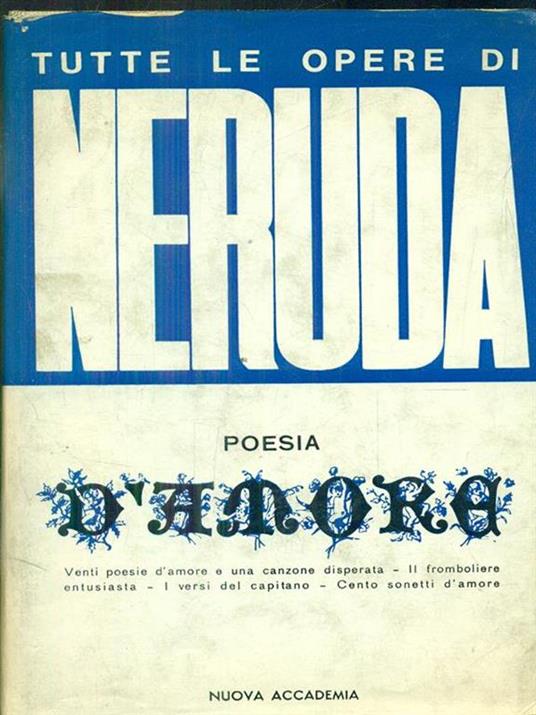 Poesia d'amore - Pablo Neruda - 6