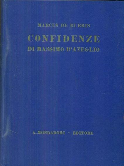 Confidenze di Massimo d'Azeglio - Marcus De Rubris - copertina