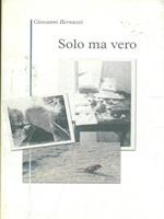 Solo ma vero