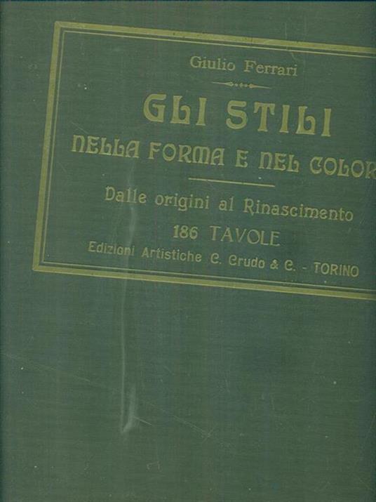 Gli stili nella forma e nel colore. Dalle origini al Rinascimento - copertina