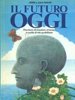 Il futuro oggi