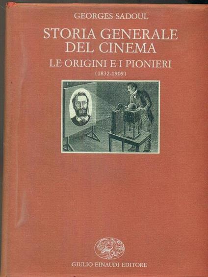 Storia generale del cinema le origini e i pionieri - Georges Sadoul - copertina