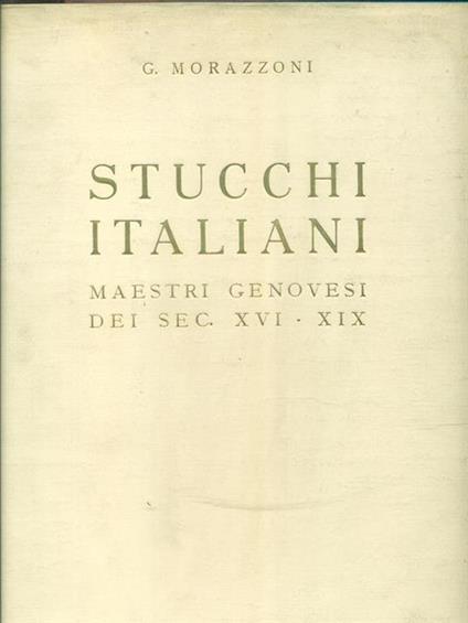 Stucchi italiani - G. Morazzoni - copertina