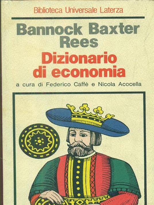 Dizionario di economia - Graham Bannock,Ron E. Baxter,Ray Rees - copertina