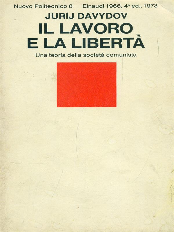 Il lavoro e la libertà
