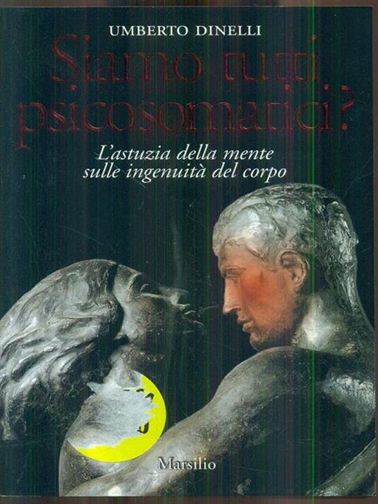 Siamo tutti psicosomatici? - Umberto Dinelli - copertina