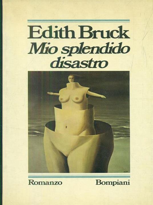 Mio splendido disastro - Edith Bruck - 2