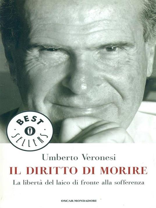 Il diritto di morire. La libertà del laico di fronte alla sofferenza - Umberto Veronesi - 7