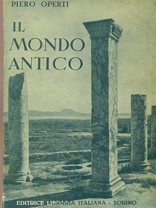 Il mondo antico - Piero Operti - copertina