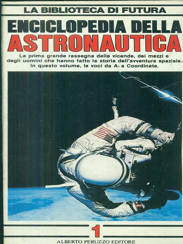 Enciclopedia della astronautica 1