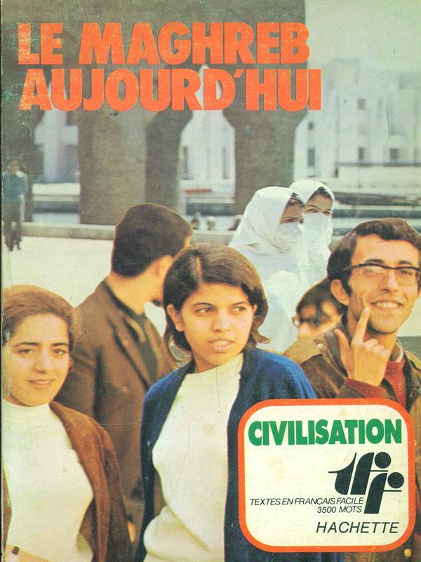 Le Maghreb Aujourd'hui