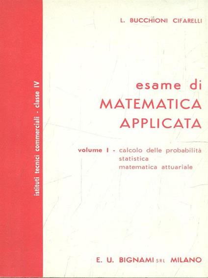 Esame di matematica applicata. Per gli Ist. Commerciali - Lidia Bucchioni Cifarelli - copertina