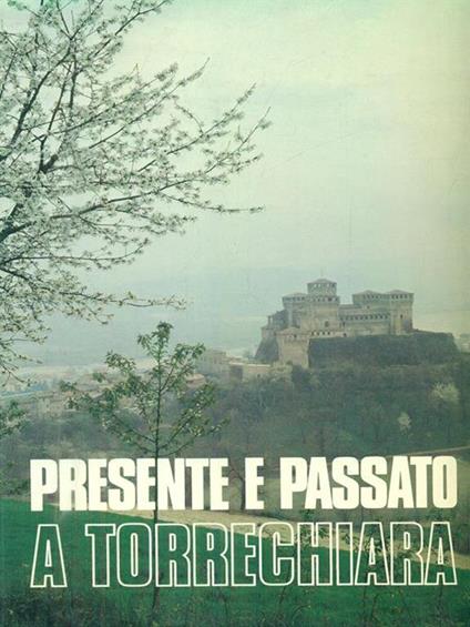Presente e passato a torrechiara - Lino L. Ghirardini - copertina