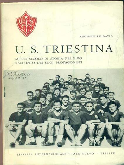 U. S. Triestina - Augusto Re David - copertina