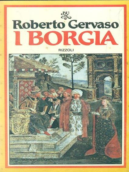 I borgia - Roberto Gervaso - copertina