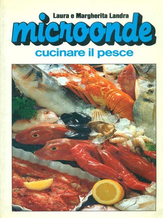 Microonde Cucinare il pesce - Laura Landra - copertina