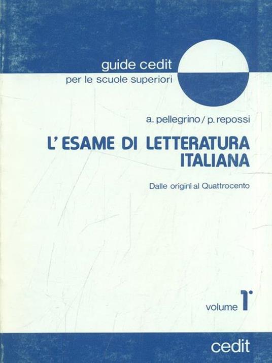 L' esame di letteratura italiana. Vol. 1 - A. Pellegrino - copertina