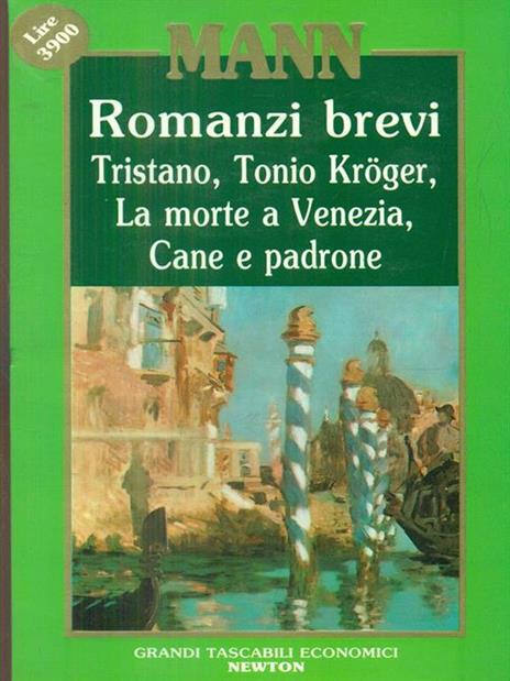 Romanzi brevi: La morte a Venezia-Cane e padrone-Tristano-Tonio Kröger - Thomas Mann - copertina
