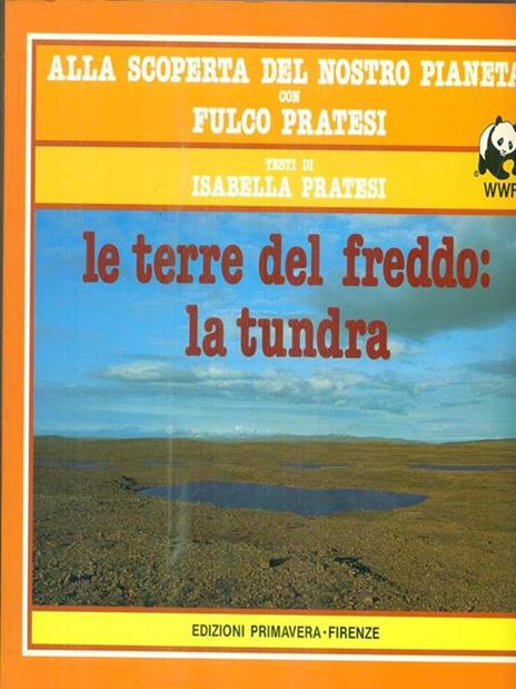 Le terre del freddo: la tundra - Fulco Pratesi,Isabella Pratesi - 3