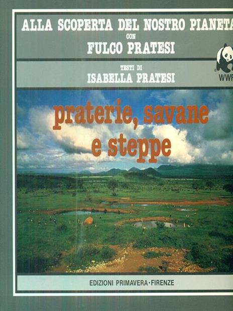 Praterie savane e steppe - Fulco Pratesi,Isabella Pratesi - 8