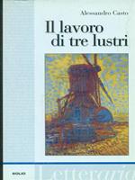 Il lavoro di tre lustri