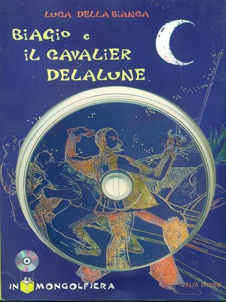 Biagio e il cavalier delalune - Luca Della Bianca - copertina