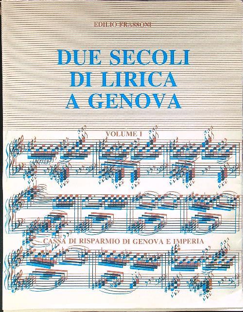 Due secoli di lirica a Genova. Vol. II