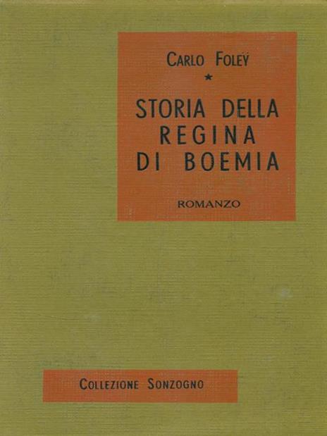 Storia della regina di Boemia - Charles Foley - 2