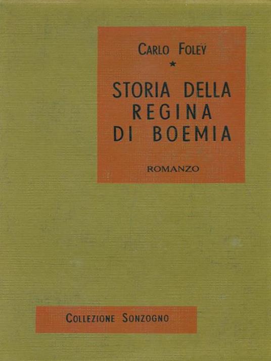 Storia della regina di Boemia - Charles Foley - 2