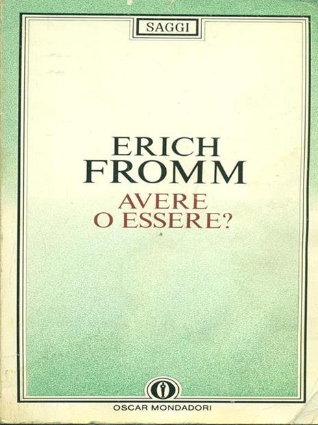 Avere o essere? - Erich Fromm - 2