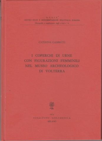 I coperchi di urne con figurazioni femminili - Caterina Gambetti - copertina