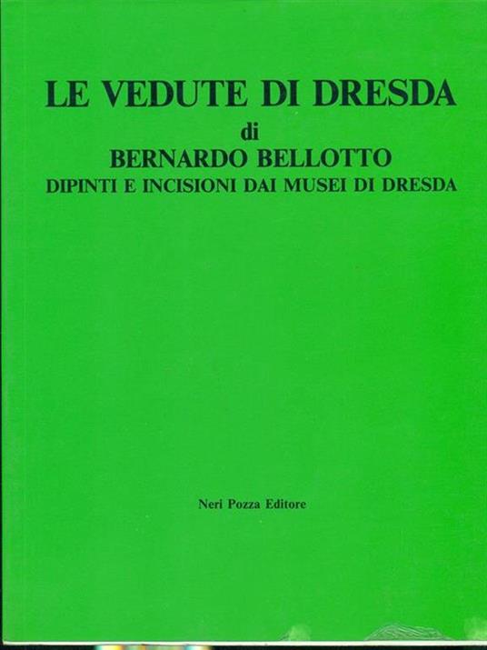 Le vedute di Dresda - Bernardo Bellotto - copertina