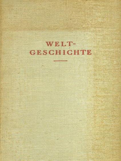 Welt-Geschichte - Veit Valentin - copertina